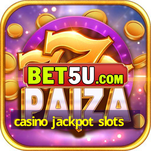 casino jackpot slots